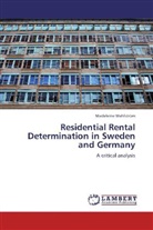 Madeleine Wahlström - Residential Rental Determination in Sweden and Germany