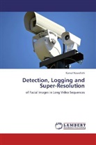 Kamal Nasrollahi - Detection, Logging and Super-Resolution