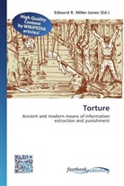 Edward R. Miller-Jones, Edwar R Miller-Jones - Torture