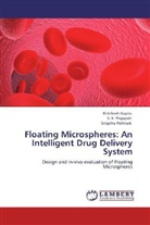 Rishikes Gupta, Rishikesh Gupta, Snigdha Pattnaik, S Prajapati, S. K. Prajapati - Floating Microspheres: An Intelligent Drug Delivery System