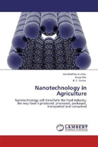 Anu Das, Anup Das, Kevizhalho Kuotsu, Kevizhalhou Kuotsu, B C Verma, B. C. Verma - Nanotechnology in Agriculture