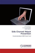 Akra Hossain, Akram Hossain, A K M Zaid Satter, A K M Zaidi Satter, A. K. M. Zaidi Satter, Shibl Shahriar... - Side Channel Attack Prevention