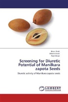 Rajvi Desai, Dikshi Modi, Dikshit Modi, Bire Shah, Biren Shah - Screening for Diuretic Potential of Manilkara zapota Seeds