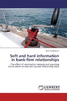 Antti Fredriksson - Soft and hard information in bank-firm relationships