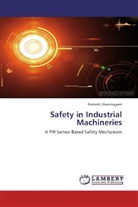 Ramesh Shanmugam - Safety in Industrial Machineries