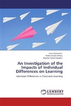 Muhamma Ashfaq, Muhammad Ashfaq, Uroo Mubashar, Urooj Mubashar, Skandar S Sandhu, Skandar Saeed Sandhu - An Investigation of the Impacts of Individual Differences on Learning