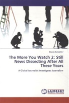 Danny Schechter - The More You Watch 2: Still News Dissecting After All These Years