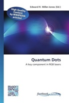 Edward R. Miller-Jones, Edwar R Miller-Jones - Quantum Dots