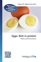 Edward R. Miller-Jones, Edwar R Miller-Jones - Eggs: Rich in protein