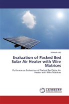 Mukesh Lalji - Evaluation of Packed Bed Solar Air Heater with Wire Matrices