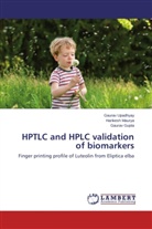 Gaurav Gupta, Harikes Maurya, Harikesh Maurya, Gaura Upadhyay, Gaurav Upadhyay - HPTLC and HPLC validation of biomarkers