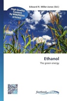 Edward R. Miller-Jones, Edwar R Miller-Jones - Ethanol