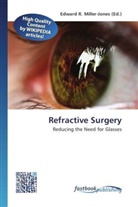 Edward R. Miller-Jones, Edwar R Miller-Jones - Refractive Surgery