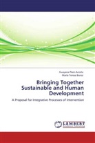 María Teresa Buroz, Guayan Páez-Acosta, Guayana Páez-Acosta - Bringing Together Sustainable and Human Development