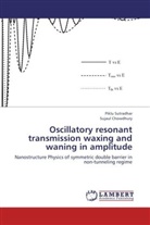 Sujaul Chowdhury, Pikl Sutradhar, Piklu Sutradhar - Oscillatory resonant transmission waxing and waning in amplitude