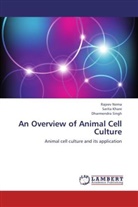 Sarit Khare, Sarita Khare, Rajee Nema, Rajeev Nema, Dharmendra Singh - An Overview of Animal Cell Culture