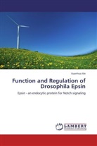 Xuanhua Xie - Function and Regulation of Drosophila Epsin