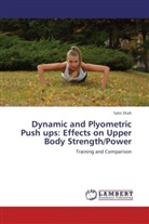 Salvi Shah - Dynamic and Plyometric Push ups: Effects on Upper Body Strength/Power