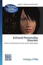 Lydi D Thomson-Smith, Lydia D. Thomson-Smith - Schizoid Personality Disorder