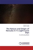 Ciprian Igna, Ciprian D Igna, Ciprian D. Igna, Denis A Leahy, Denis A. Leahy - The Nature and Origin of Hercules X-1's Light-curve Dips