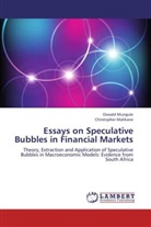 Christopher Malikane, Oswal Mungule, Oswald Mungule - Essays on Speculative Bubbles in Financial Markets