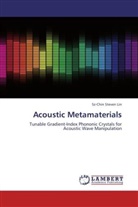 Sz-Chin Steven Lin - Acoustic Metamaterials