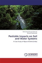 Mohammad Nasse Modoodi, Mohammad Nasser Modoodi, Behzad Shahmoradi - Pesticide Impacts on Soil and Water Systems