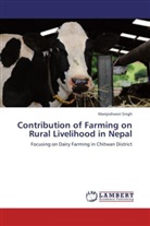 Manjeshwori Singh - Contribution of Farming on Rural Livelihood in Nepal