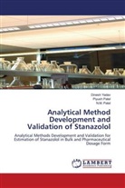 N M Patel, N. M. Patel, N.M. Patel, Piyus Patel, Piyush Patel, Dines Yadav... - Analytical Method Development and Validation of Stanazolol