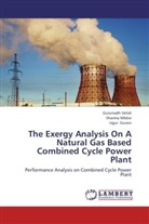 Ugur Guven, Sharm Mbbsr, Sharma Mbbsr, Gurunad Velidi, Gurunadh Velidi - The Exergy Analysis On A Natural Gas Based Combined Cycle Power Plant