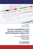 Ali Abdallah, Khadr, Khadr, Zeinab Khadr, Hussei Sayed, Hussein Sayed - Human Capabilities and Income Security: A New Methodological Approach