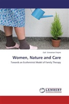 Gail Grossman Freyne - Women, Nature and Care