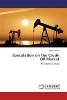 Pavel Slechta - Speculation on the Crude Oil Market