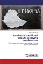 Deginet Wotango - Kambaata traditional dispute resolving mechanisms