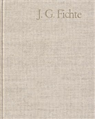 Johann G. Fichte, Johann Gottlieb Fichte, Erich Fuchs, Hans Gliwitzky, Reinhard Lauth, Peter K Schneider... - Johann Gottlieb Fichte: Gesamtausgabe - Alle Bände: Johann Gottlieb Fichte: Gesamtausgabe / 1962-2012, 42 Teile