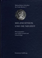 Günter Frank, Ulrich Köpf, Sebastian Lalla - Melanchthon und die Neuzeit
