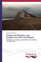 Gracia León Romero - Campo de Gibraltar, una imagen con valor estratégico