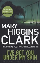 Mary Higgins Clark - I've Got You Under My Skin
