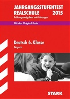 Michaela Schabel - Jahrgangsstufentest Realschule Bayern 2015: Deutsch 6. Klasse