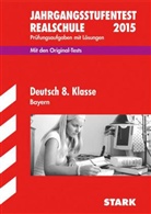 Michaela Schabel - Jahrgangsstufentest Realschule Bayern 2015: Deutsch 8. Klasse