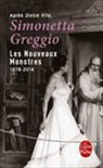 S Greggio, Simonetta Greggio, Greggio-s, Simonetta-g - Les nouveaux monstres : 1978-2014