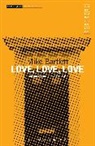 Mike Bartlett, Bartlett Mike - Love, Love, Love