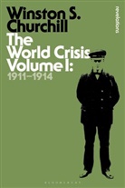 Sir Sir Winston S. Churchill, Sir Winston S Churchill, Sir Winston S. Churchill, Winston S. Churchill - The World Crisis - 1: The World Crisis Volume I