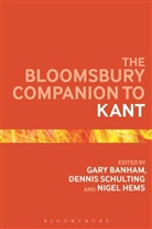 Gary Banham, Gary Schulting Banham, Dr Gary Banham, Gary Banham, Nigel Hems, Hems Nigel... - The Bloomsbury Companion to Kant