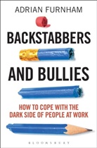2 Adrian Furnham, Adrian Furnham, Adrian F. Furnham - Backstabbers and Bullies
