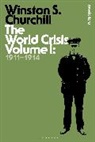 Sir Sir Winston S. Churchill, Sir Winston S Churchill, Sir Winston S. Churchill, Winston S. Churchill - The World Crisis Volume I