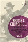 Sir Winston S Churchill, Sir Winston S. Churchill, Winston S. Churchill - A History of the English-Speaking Peoples Volume II