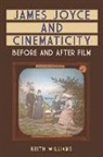 Keith Williams, Williams Keith - James Joyce and Cinematicity