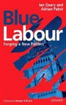 Geary, Ian Geary, Ian Pabst Geary, Geary Ian and Pabst, Adrian Pabst, Rowan Williams... - Blue Labour
