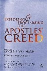 David Ford, David F. Ford, Colin E. Gunton, Roger Van Harn, Roger Van Gunton Harn, Van Roger Harn... - Exploring and Proclaiming the Apostle's Creed